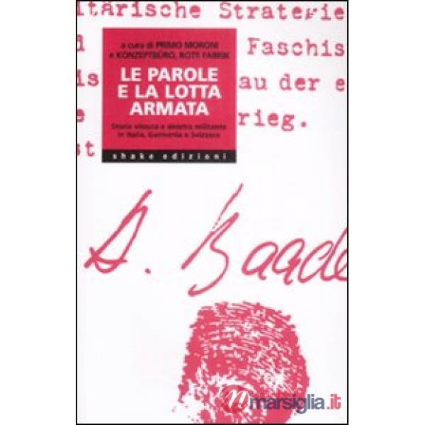 Parole e la lotta armata. Storia vissuta e sinistra militante in Italia, Germani