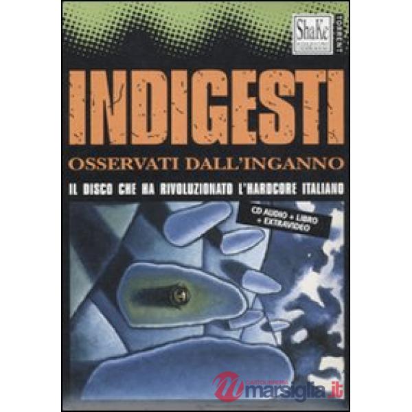 Indigesti. Osservati dall'inganno. Con CD