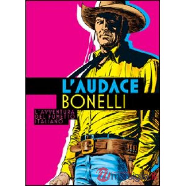 Audace Bonelli. L'avventura del fumetto italiano (L')
