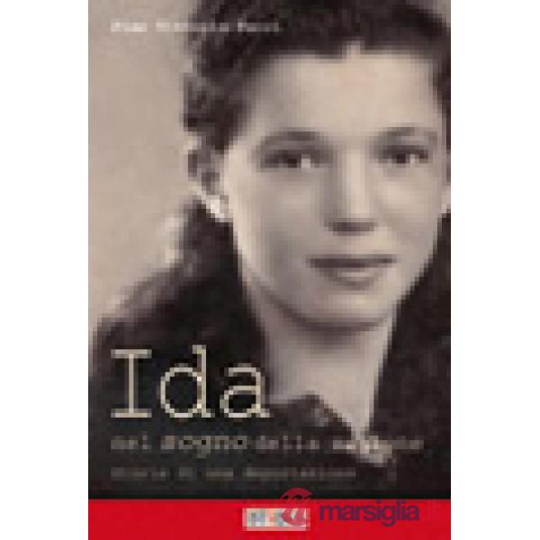 Ida nel sogno della ragione. Storia di una deportazione