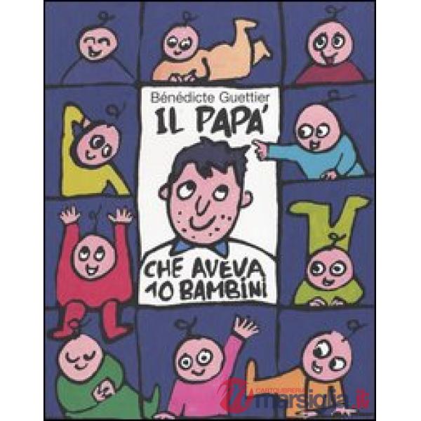 Papà che aveva 10 bambini (Il)