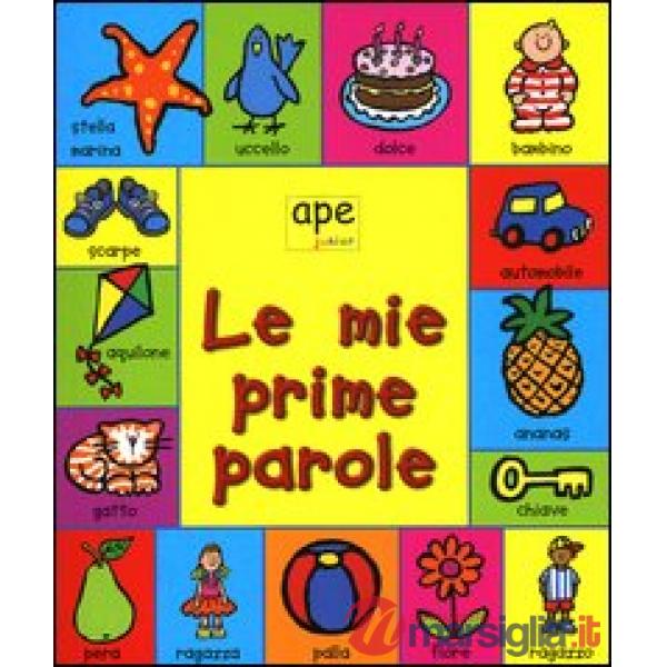 Mie prime parole. Con gadget (Le)