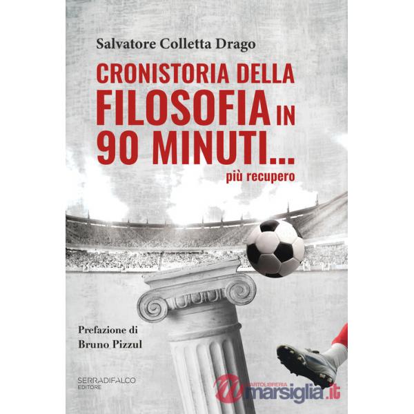 Cronistoria della filosofia in 90 minuti... più recupero