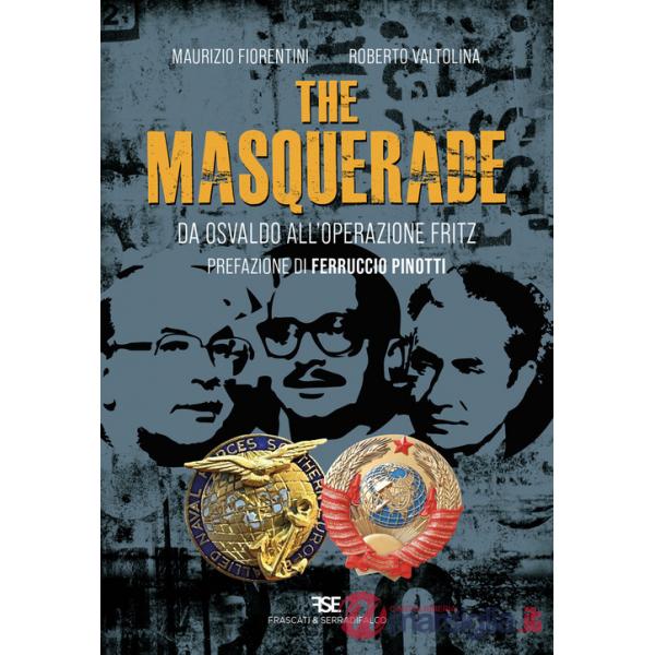 Masquerade. Da Osvaldo all'operazione Fritz (The)