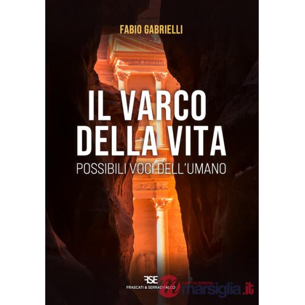 Varco della vita. Possibili voci dall'umano (Il)