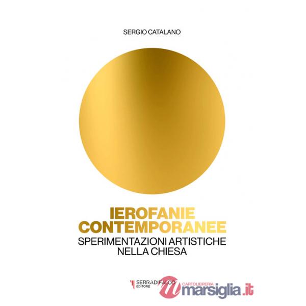 Ierofanie contemporanee. Sperimentazioni artistiche nella Chiesa
