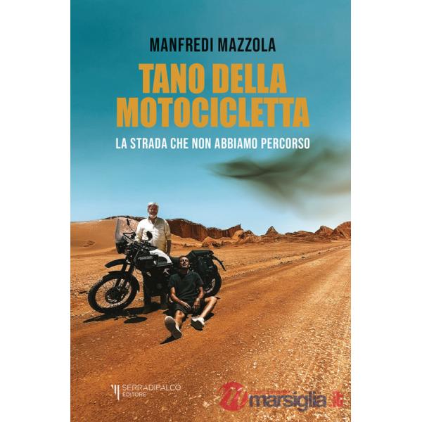 Tano della motocicletta. La strada che non abbiamo percorso