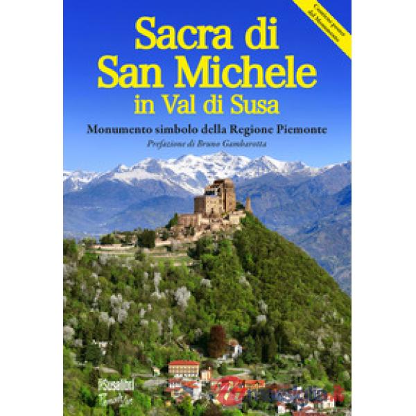 Sacra di San Michele in val di Susa. Monumento simbolo della regione Piemonte (La)