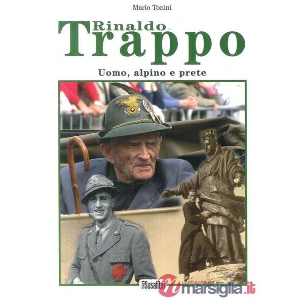 Rinaldo Trappo. Uomo, alpino e prete