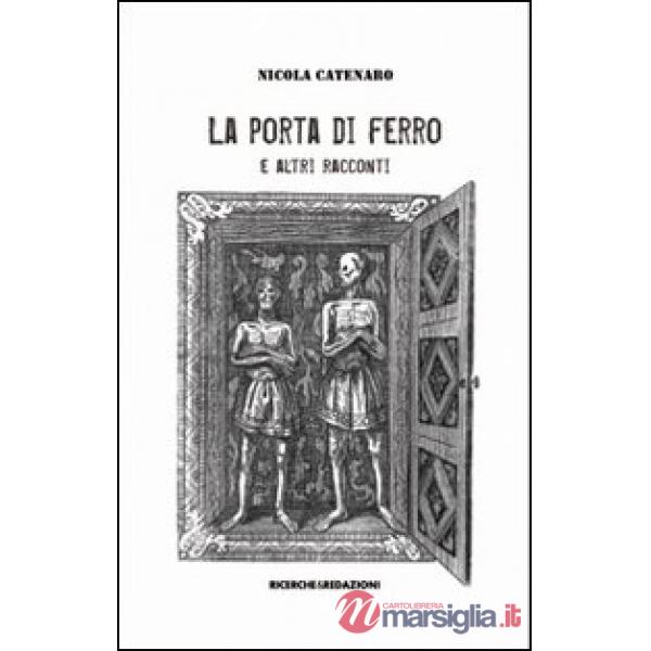 Porta di ferro e altri racconti (La)