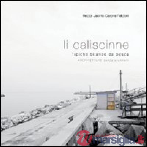 Caliscinne. Tipiche bilance da pesca. Architetture senza architetti (Li)