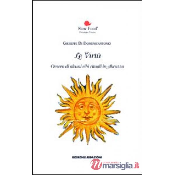 Virtù. Ovvero di alcuni cibi rituali in Abruzzo (Le)