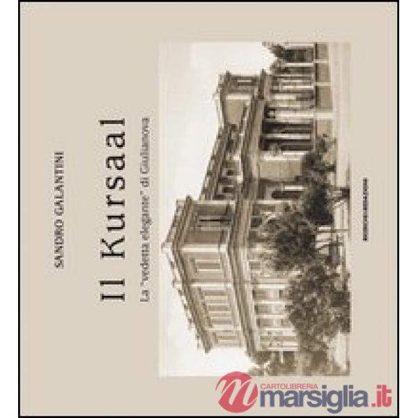 Kursaal. La «vedetta elegante» di Giulianova (Il)
