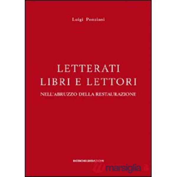 Letterati libri e lettori nell'Abruzzo della restaurazione. Ornamento, erudizione, impegno civile