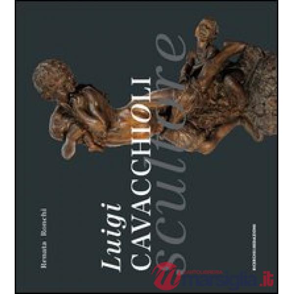 Luigi Cavacchioli scultore (1856-1936)