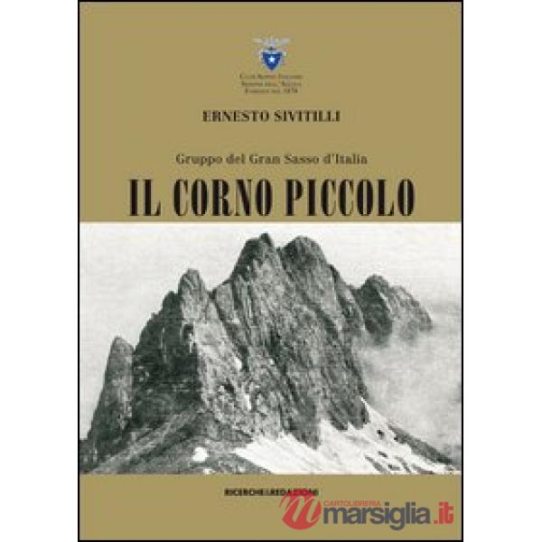 Gruppo del Gran Sasso d'Italia. Il Corno piccolo (rist. anast. 1930)