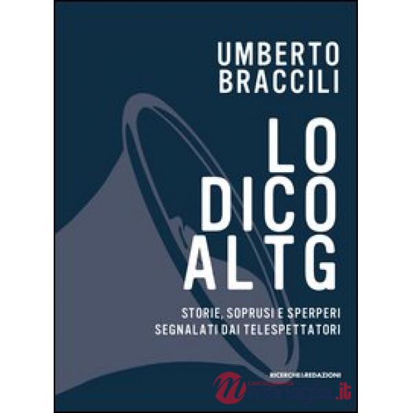 Dico al Tg. Storie, soprusi e sperperi segnalati dai telespettatori (Lo)