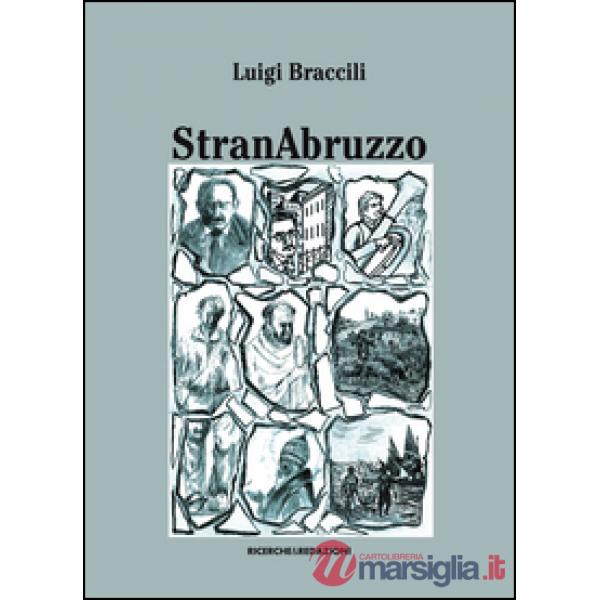 Stranabruzzo. Aneddoti, facezie e storielle intorno ad alcuni personaggi abruzzesi