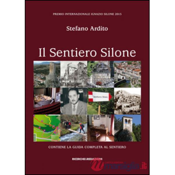 Sentiero Silone. Contiene la guida completa al sentiero (Il)