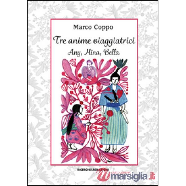 Tre anime viaggiatrici. Any, Mina, Bella