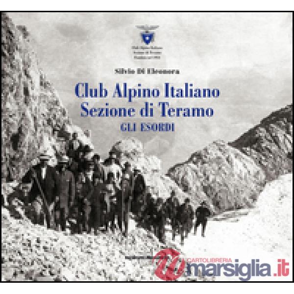 Club Alpino Italiano. Sezione di Teramo. Gli esordi