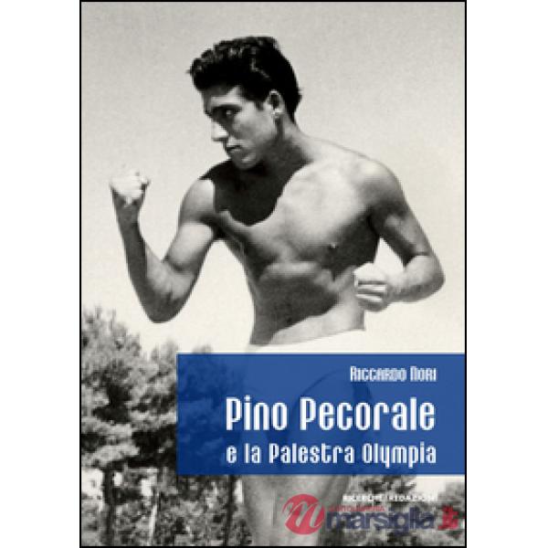 Pino Pecorale e la palestra Olympia. Una storia di sport e di vita a Teramo