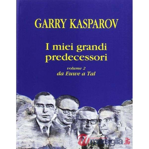 I miei grandi predecessori. Da Euwe a Tal