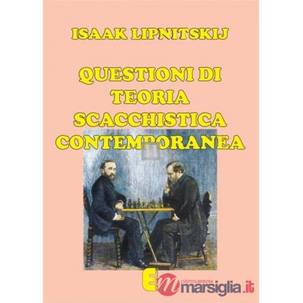 Questioni di teoria scacchistica contemporanea