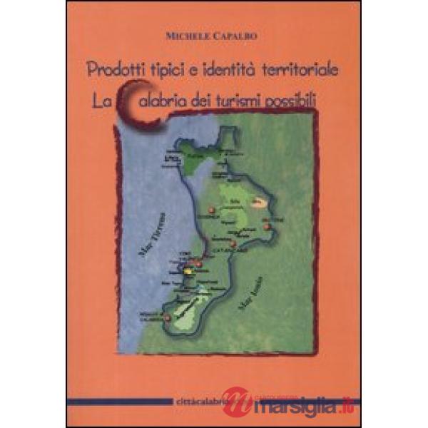 Prodotti tipici e identità territoriale. La Calabria dei turismi possibili
