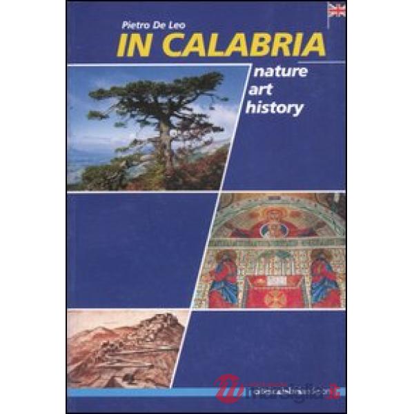 In Calabria. Nature, art, history
