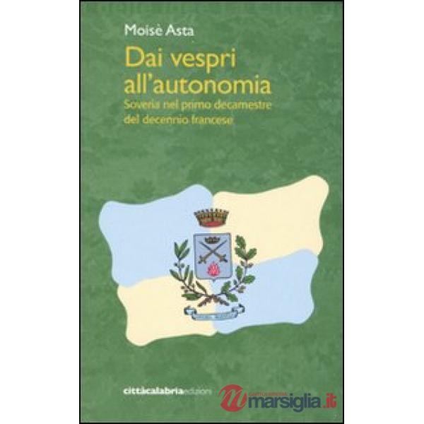 Dai vespri all'autonomia. Soveria nel primo decamestre del decennio francese