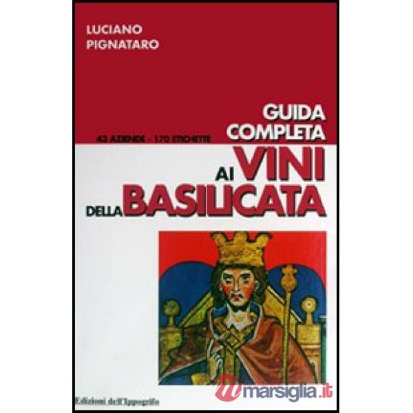 Guida completa ai vini della Basilicata