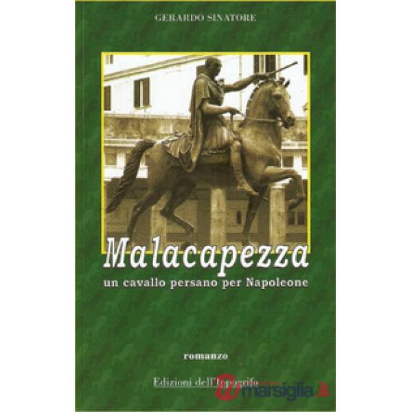 Malacapezza. Un cavallo persano per Napoleone