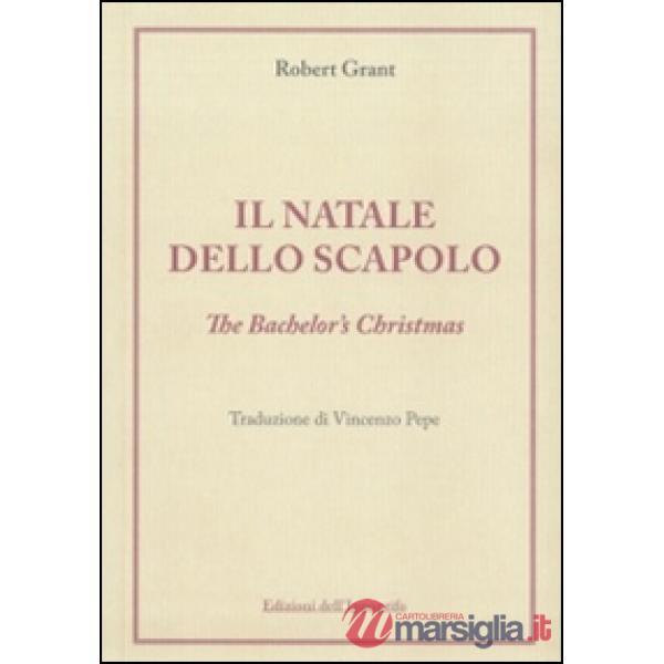Natale dello scapolo. The bachelor's Christmas (Il)