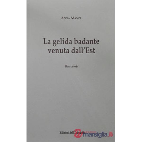 Gelida badante venuta dall'Est (La)