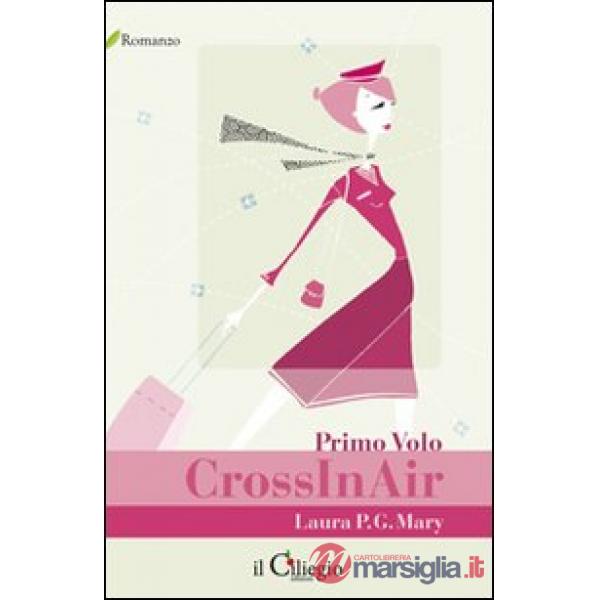 CrossInAir. Primo volo
