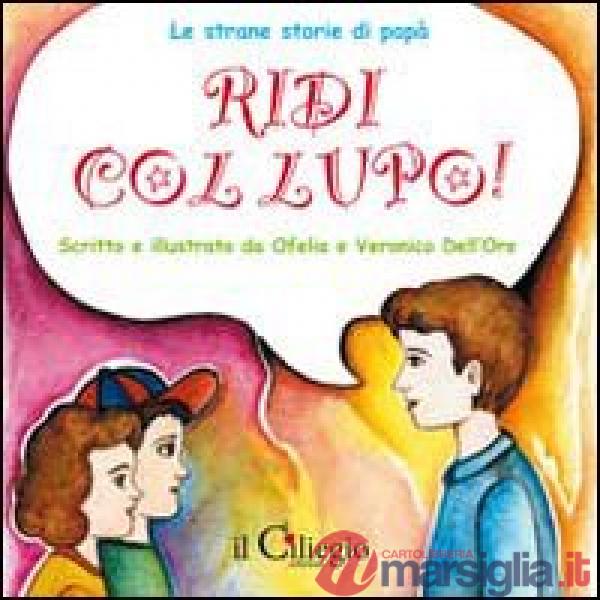 Ridi col lupo. Ediz. illustrata