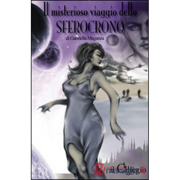 Misterioso viaggio dello sferocrono (Il)