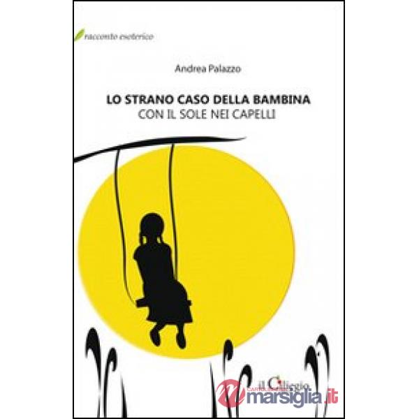 Strano caso della bambina con il sole nei capelli (Lo)
