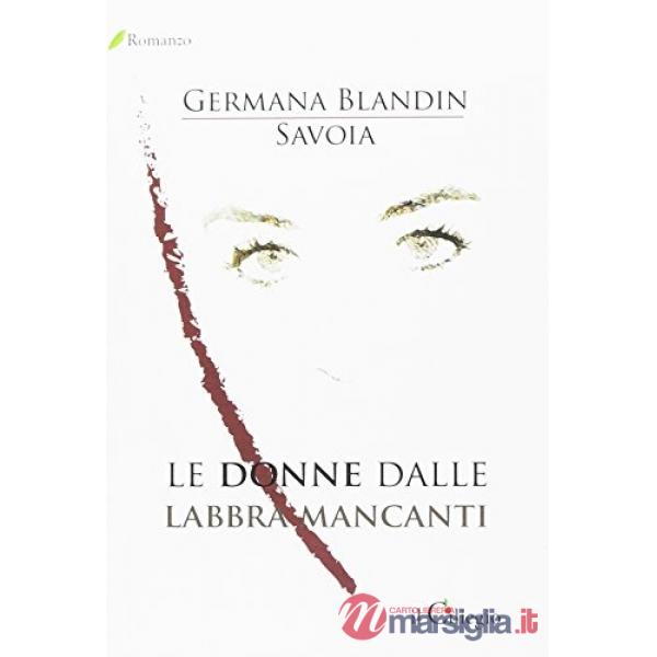 Donne dalle labbra mancanti (Le)