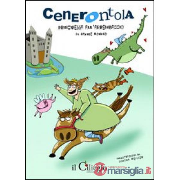 Cenerontola principessa all'arrembaggio. Ediz. illustrata
