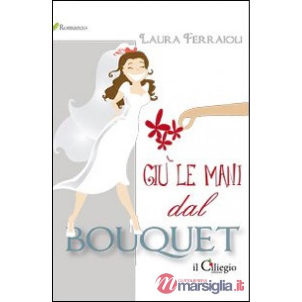 Giù le mani dal bouquet