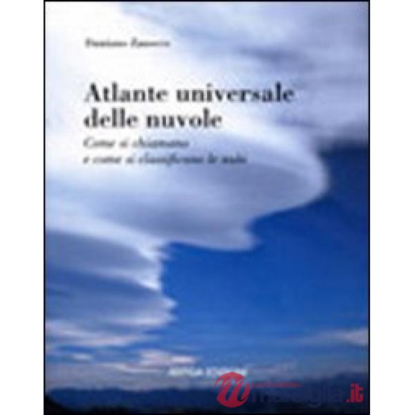 Atlante universale delle nuvole. Come si chiamano e come si classificano le nubi