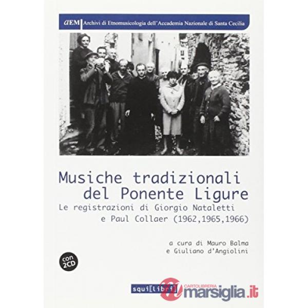 Musiche tradizionali del Ponente ligure. Le registrazioni di Giorgio Nateletti e Paul Collaer 1962, 1965, 1966. Con CD Audio