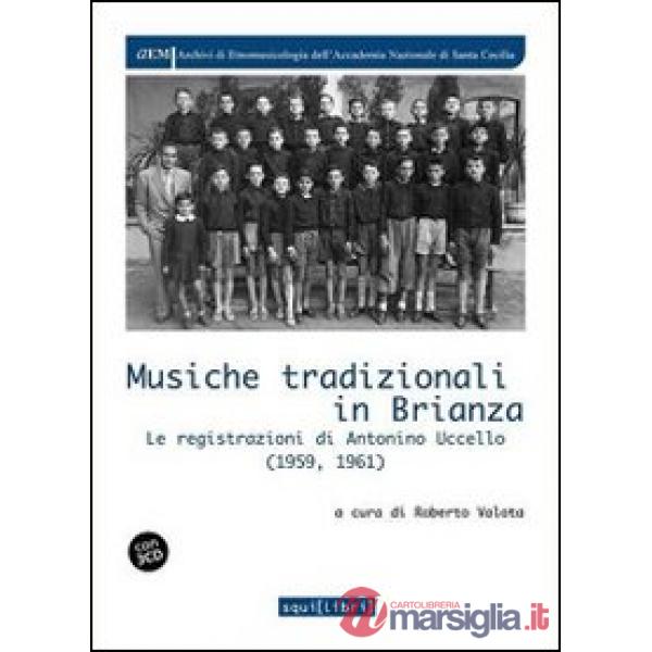 Musiche tradizionali in Brianza. Le registrazioni di Antonino Uccello (1959-1961). Con CD Audio