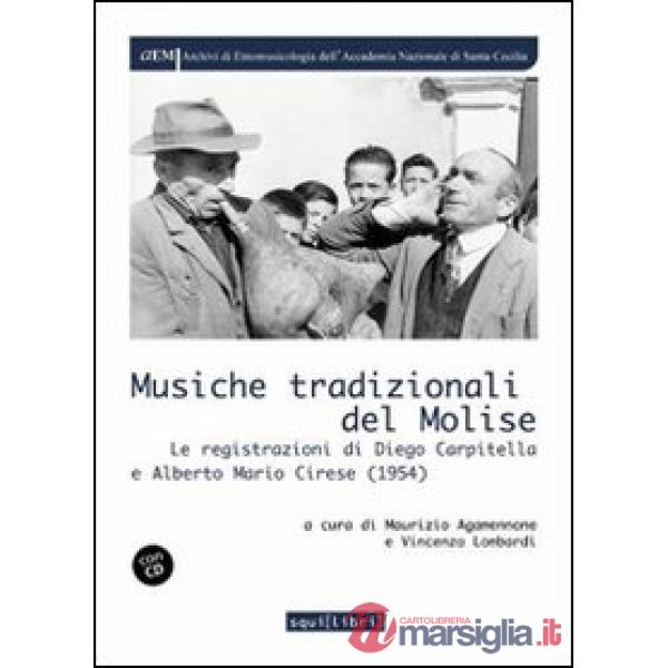 Musiche tradizionali del Molise. Le registrazioni di Diego Carpitella e Mario Alberto Cirese (1954). Con CD Audio