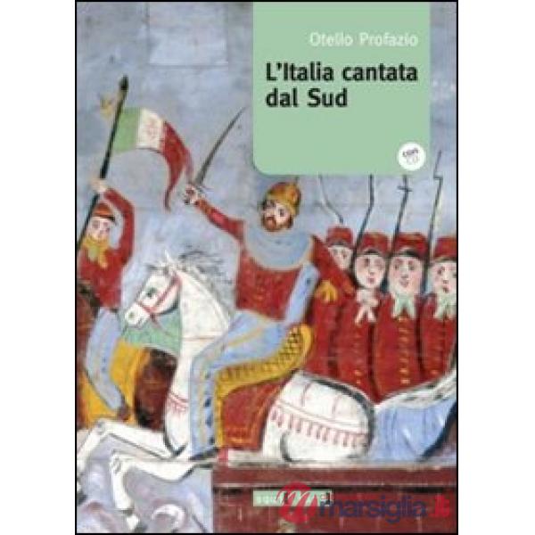Italia cantata dal Sud. Con CD Audio (L')