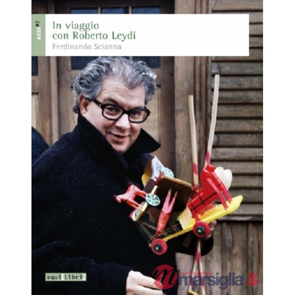 In viaggio con Roberto Leydi