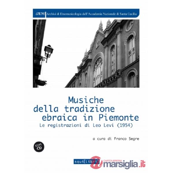Musiche della tradizione ebraica in Piemonte. Le registrazioni di Leo Levi (1954), Con CD-Audio