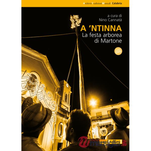A 'ntinna. La festa di arborea di Martone. Con DVD video